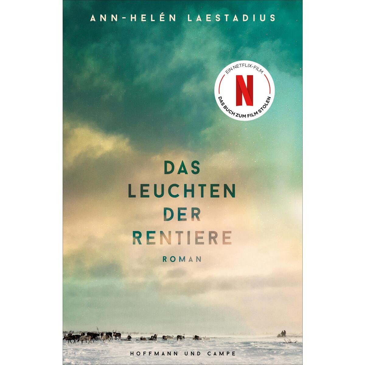 Das Leuchten der Rentiere Das Leuchten der Rentiere von Hoffmann und Campe Verlag