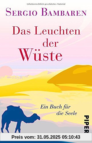 Das Leuchten der Wüste: Ein Buch für die Seele