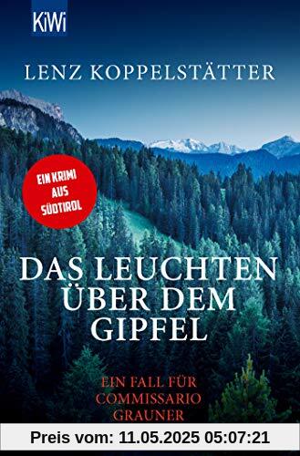 Das Leuchten über dem Gipfel: Ein Fall für Commissario Grauner (Commissario Grauner ermittelt, Band 5)