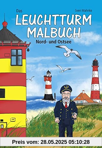 Das Leuchtturm-Malbuch: Nord- und Ostsee