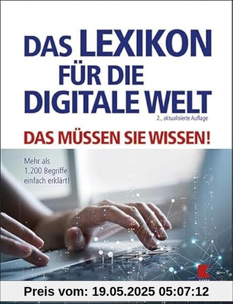 Das Lexikon für die digitale Welt: Mehr als 1.200 Begriffe einfach erklärt Das Lexikon für die digitale Welt: Mehr als 1.200 Begriffe einfach erklärt