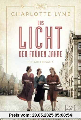 Das Licht der frühen Jahre (Die Adler-Saga, Band 1)
