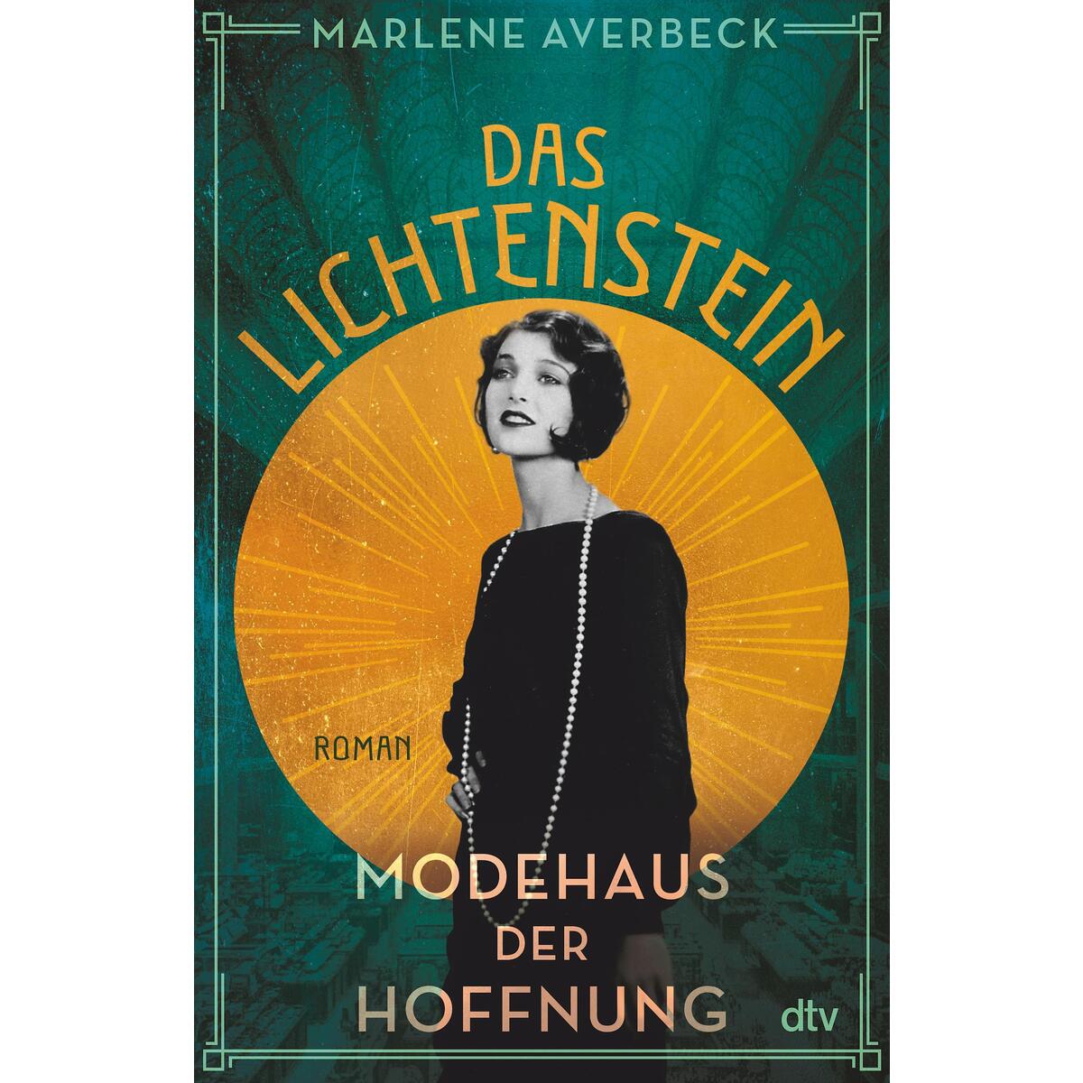 Das Lichtenstein - Modehaus der Hoffnung Das Lichtenstein - Modehaus der Hoffnung von dtv Verlagsgesellschaft