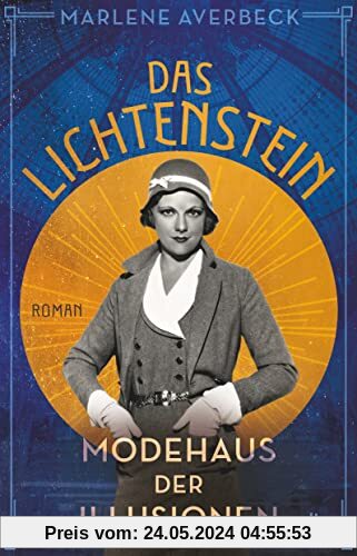 Das Lichtenstein - Modehaus der Illusionen: Roman (Die Lichtenstein-Trilogie, Band 3)