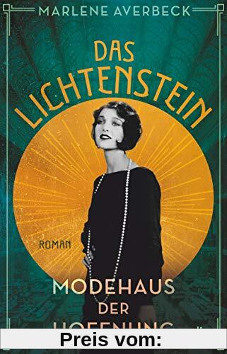 Das Lichtenstein: Modehaus der Hoffnung, Roman (Die Lichtenstein-Trilogie, Band 2)