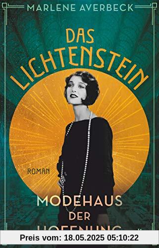 Das Lichtenstein: Modehaus der Hoffnung, Roman (Die Lichtenstein-Trilogie, Band 2)