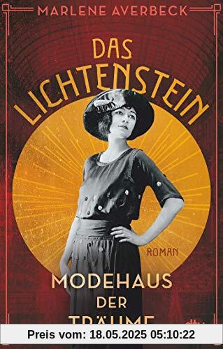 Das Lichtenstein: Modehaus der Träume, Roman (Die Lichtenstein-Trilogie, Band 1)