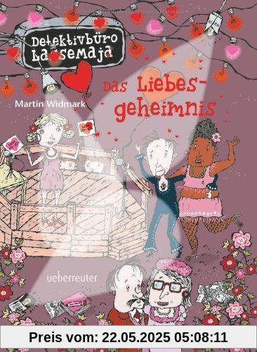 Das Liebesgeheimnis: Detektivbüro LasseMaja Das Liebesgeheimnis: Detektivbüro LasseMaja