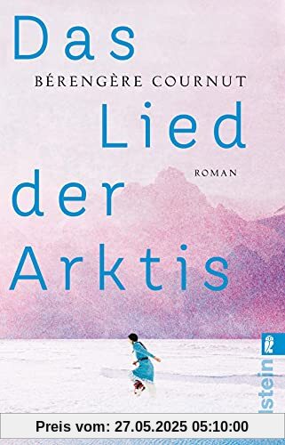 Das Lied der Arktis: Roman | »Eine kraftvolle Erzählung – poetisch und anthropologisch zugleich.« Annie Ernaux Das Lied der Arktis: Roman | »Eine kraftvolle Erzählung – poetisch und anthropologisch zugleich.« Annie Ernaux