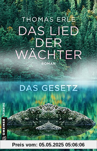 Das Lied der Wächter - Das Gesetz: Roman aus dem Schwarzwald (Fantasy im GMEINER-Verlag)