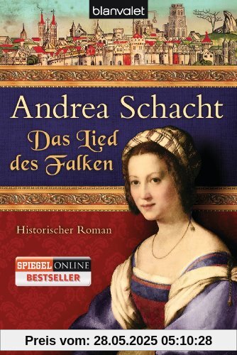 Das Lied des Falken: Historischer Roman