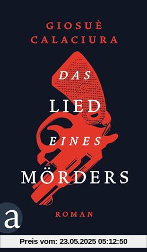 Das Lied eines Mörders: Roman