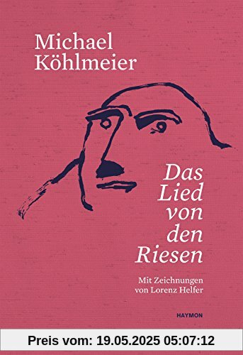 Das Lied von den Riesen: Mit Zeichnungen von Lorenz Helfer Das Lied von den Riesen: Mit Zeichnungen von Lorenz Helfer