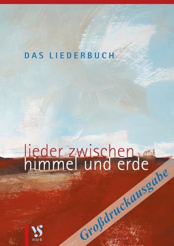 Das Liederbuch - Großdruckausgabe: Lieder zwischen Himmel und Erde