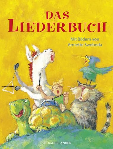 Das Liederbuch: Der Klassiker mit den beliebtesten Kinderliedern Das Liederbuch: Der Klassiker mit den beliebtesten Kinderliedern