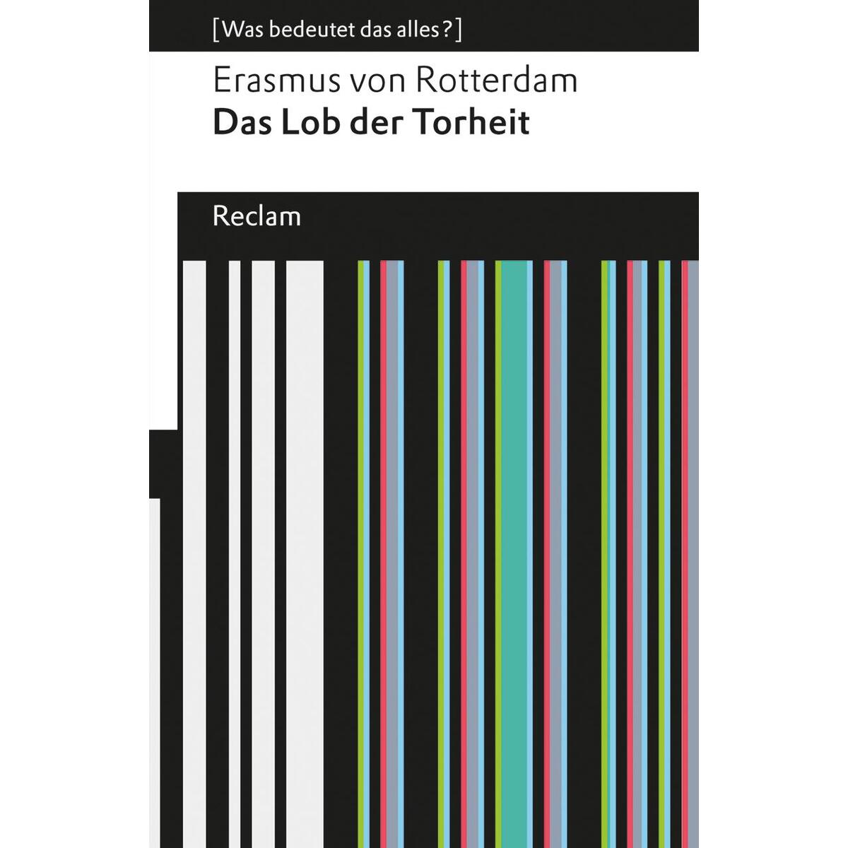 Das Lob der Torheit von Reclam Philipp Jun.