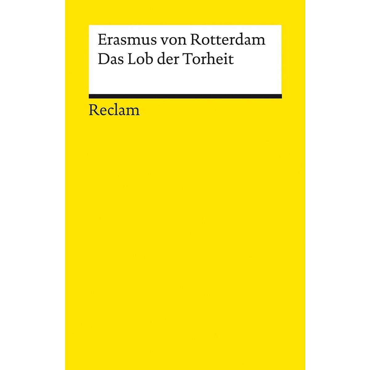 Das Lob der Torheit Das Lob der Torheit von Reclam Philipp Jun.