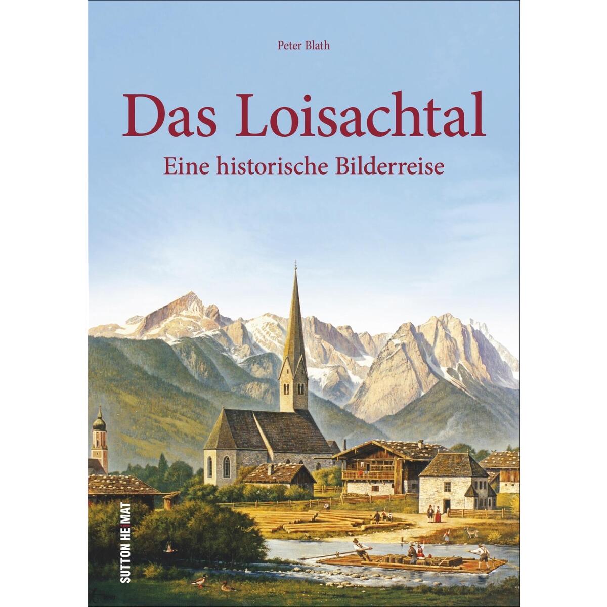 Das Loisachtal Das Loisachtal von Sutton Verlag GmbH