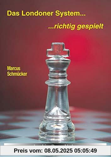 Das Londoner System - richtig gespielt