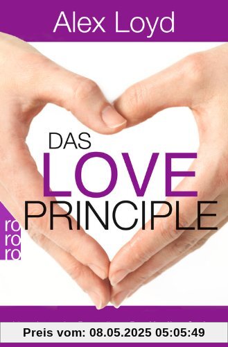 Das Love Principle: Die Erfolgsmethode für ein erfülltes Leben