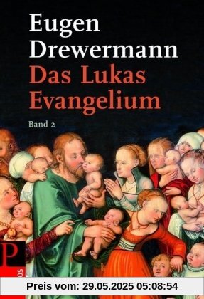 Das Lukas-Evangelium. Bilder erinnerter Zukunft: Das Lukas-Evangelium 2: LK 12-24 Das Lukas-Evangelium. Bilder erinnerter Zukunft: Das Lukas-Evangelium 2: LK 12-24