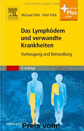 Das Lymphödem und verwandte Krankheiten: Vorbeugung und Behandlung - mit Zugang zum Elsevier-Portal