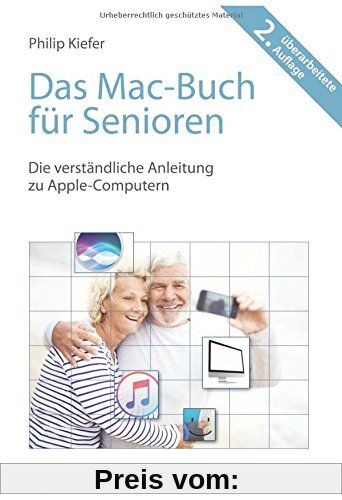 Das Mac-Buch für Senioren: Die verständliche Anleitung zu Apple-Computern (Edition SmartBooks)
