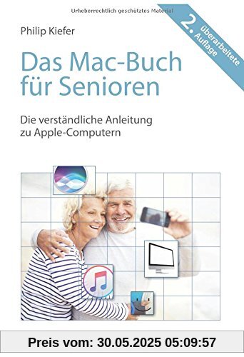 Das Mac-Buch für Senioren: Die verständliche Anleitung zu Apple-Computern (Edition SmartBooks)