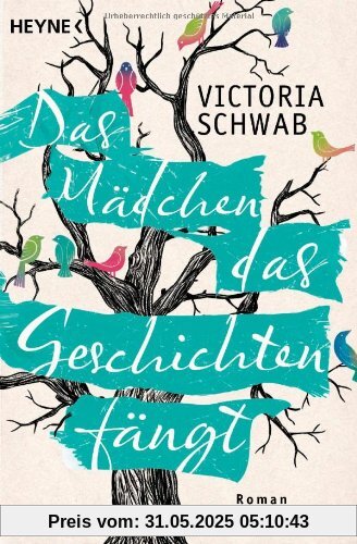 Das Mädchen, das Geschichten fängt: Roman