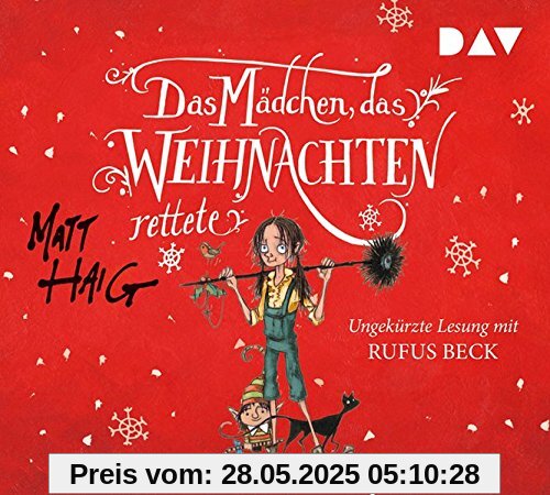 Das Mädchen, das Weihnachten rettete: Ungekürzte Lesung mit Rufus Beck (5 CDs)