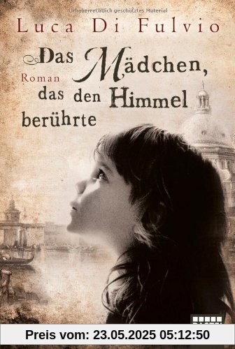 Das Mädchen, das den Himmel berührte: Roman