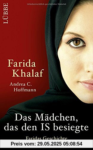 Das Mädchen, das den IS besiegte: Faridas Geschichte Das Mädchen, das den IS besiegte: Faridas Geschichte