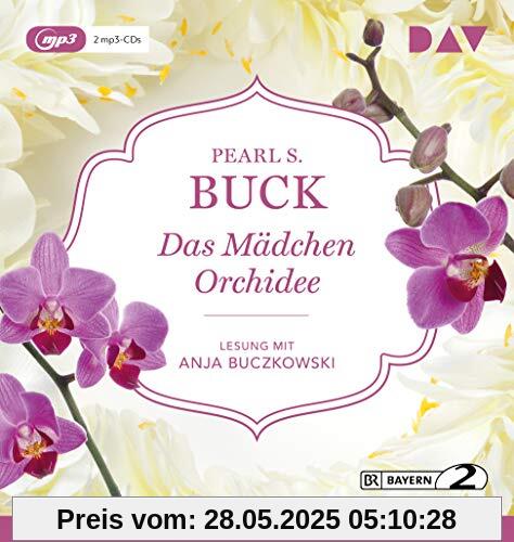 Das Mädchen Orchidee: Lesung mit Anja Buczkowski (2 mp3-CDs)