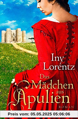Das Mädchen aus Apulien: Roman Das Mädchen aus Apulien: Roman