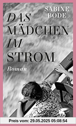 Das Mädchen im Strom: Roman Das Mädchen im Strom: Roman