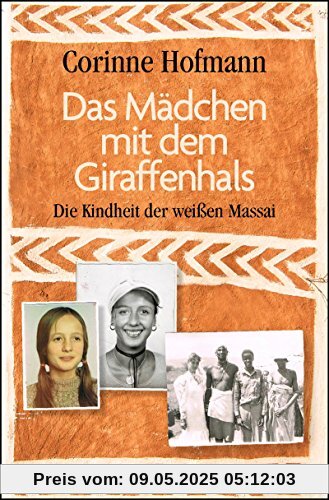 Das Mädchen mit dem Giraffenhals: Die Kindheit der weißen Massai