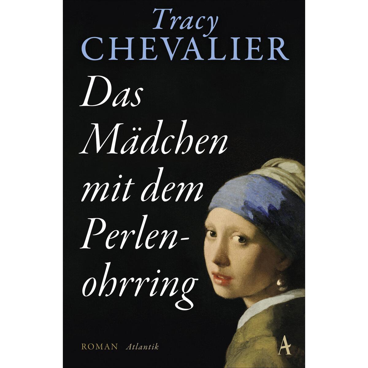 Das Mädchen mit dem Perlenohrring von Atlantik Verlag