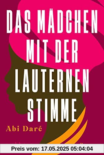 Das Mädchen mit der lauternen Stimme: Roman Das Mädchen mit der lauternen Stimme: Roman