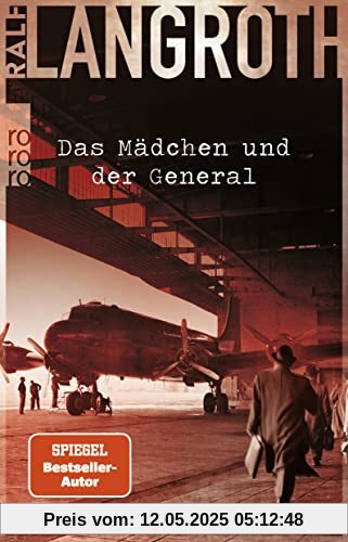 Das Mädchen und der General: Historischer Thriller (Die Philipp-Gerber-Romane, Band 3)