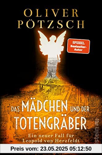 Das Mädchen und der Totengräber: Ein neuer Fall für Leopold von Herzfeldt | Der Inspektor und der Totengräber auf der Jagd nach dem Mumien-Mörder (Die Totengräber-Serie, Band 2)