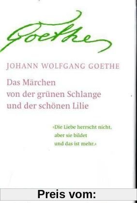 Das Märchen / Goethes Geistesart in ihrer Offenbarung durch sein Märchen: 'Von der Grünen Schlange und der Lilie'