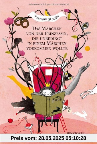 Das Märchen von der Prinzessin, die unbedingt in einem Märchen vorkommen wollte Das Märchen von der Prinzessin, die unbedingt in einem Märchen vorkommen wollte