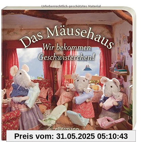 Das Mäusehaus - Wir bekommen Geschwisterchen! Das Mäusehaus - Wir bekommen Geschwisterchen!