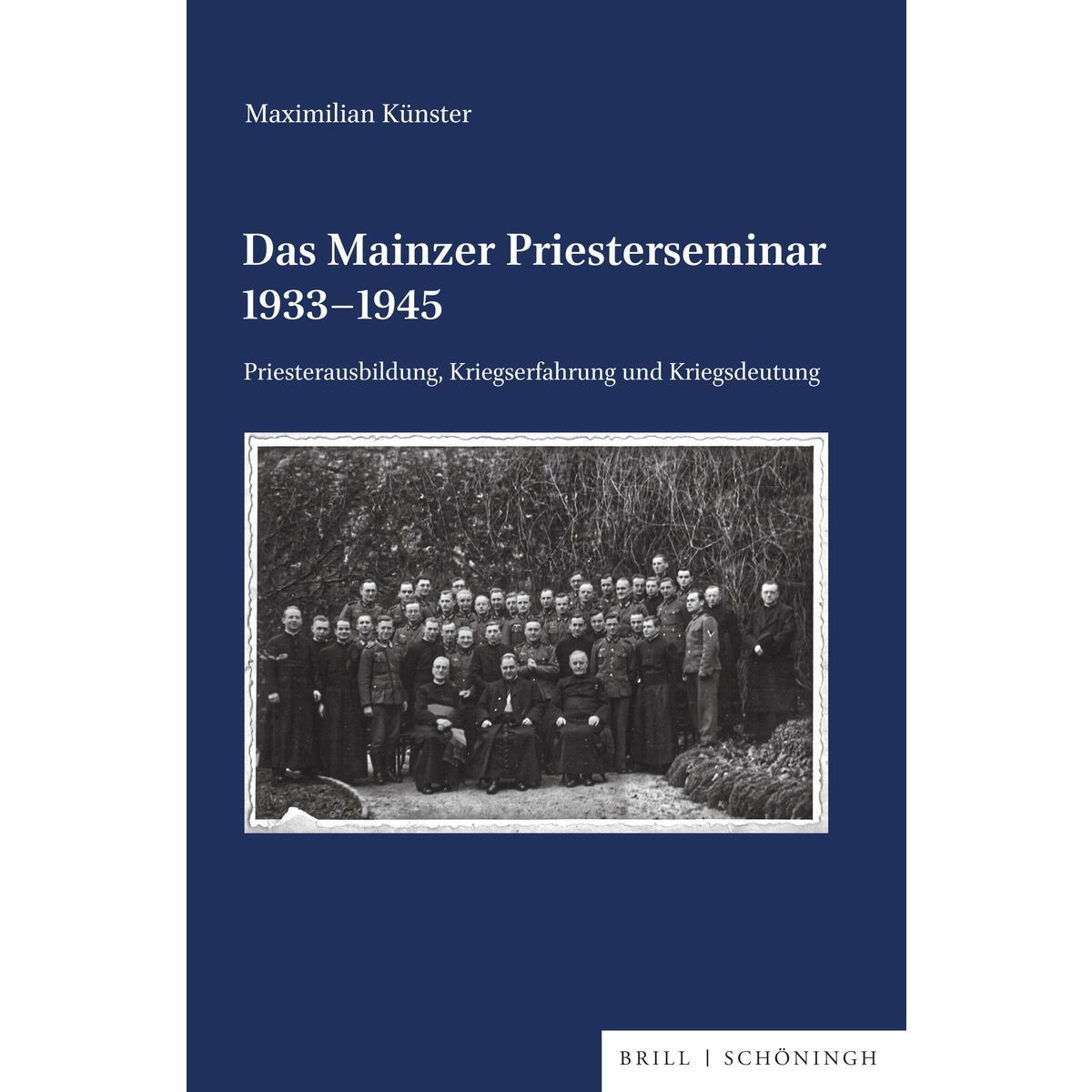 Das Mainzer Priesterseminar 1933-1945 Das Mainzer Priesterseminar 1933-1945 von Brill I Schoeningh