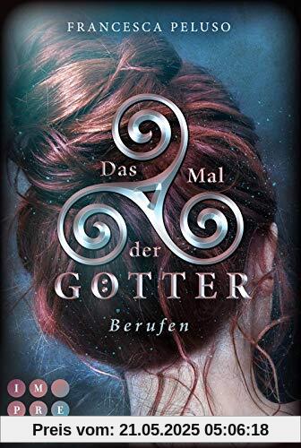 Das Mal der Götter 1: Berufen: Götter-Fantasy voller Romantik (1)