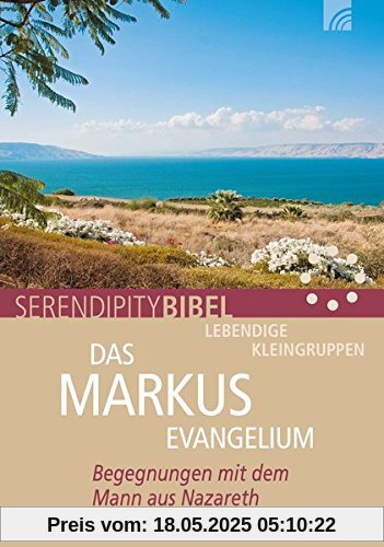 Das Markusevangelium: Begegnungen mit dem Mann aus Nazareth