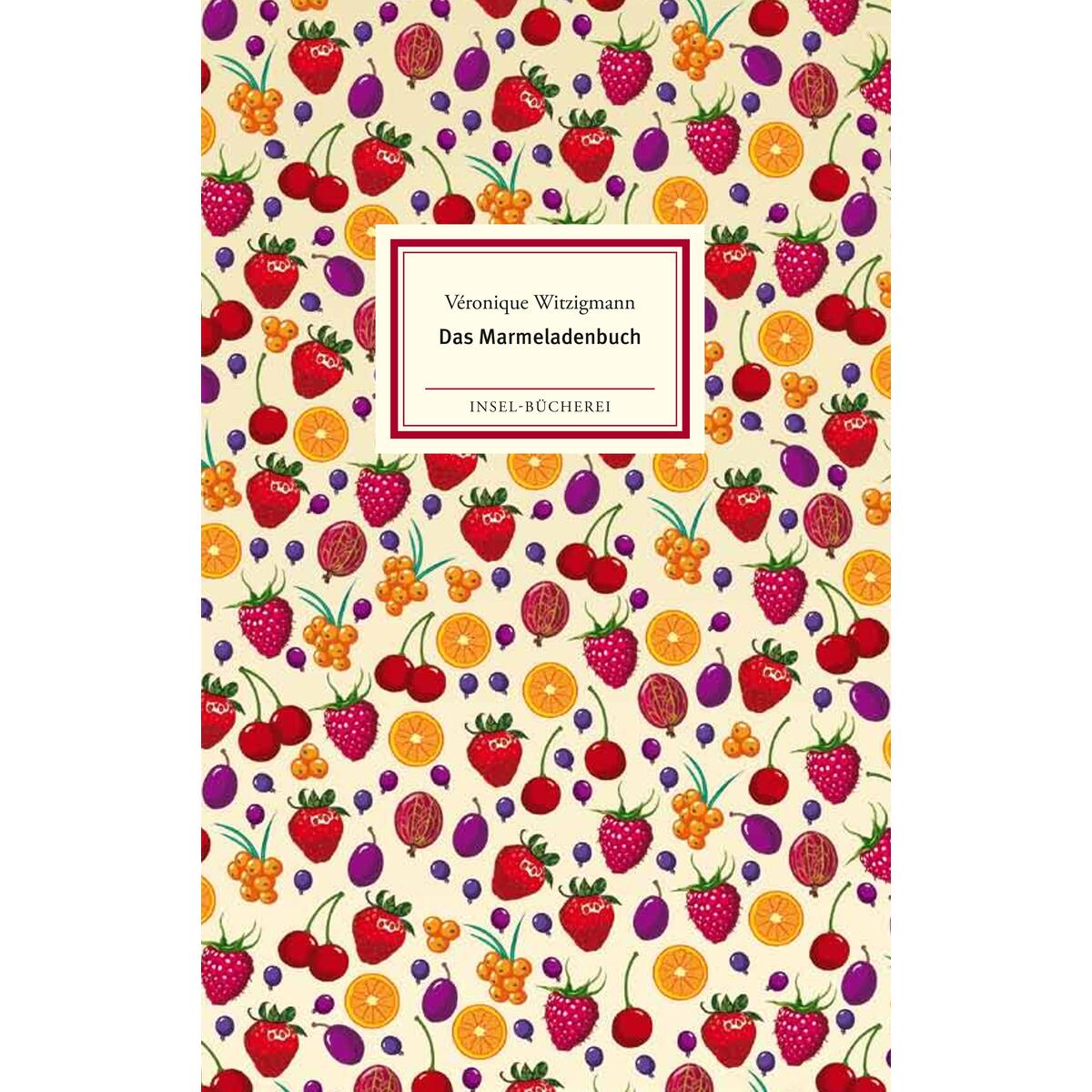 Das Marmeladenbuch Das Marmeladenbuch von Insel Verlag