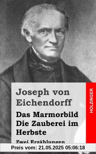 Das Marmorbild / Die Zauberei im Herbste: Zwei Erzählungen