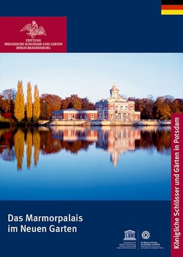 Das Marmorpalais im Neuen Garten (Königliche Schlösser in Berlin, Potsdam und Brandenburg) von Deutscher Kunstverlag
