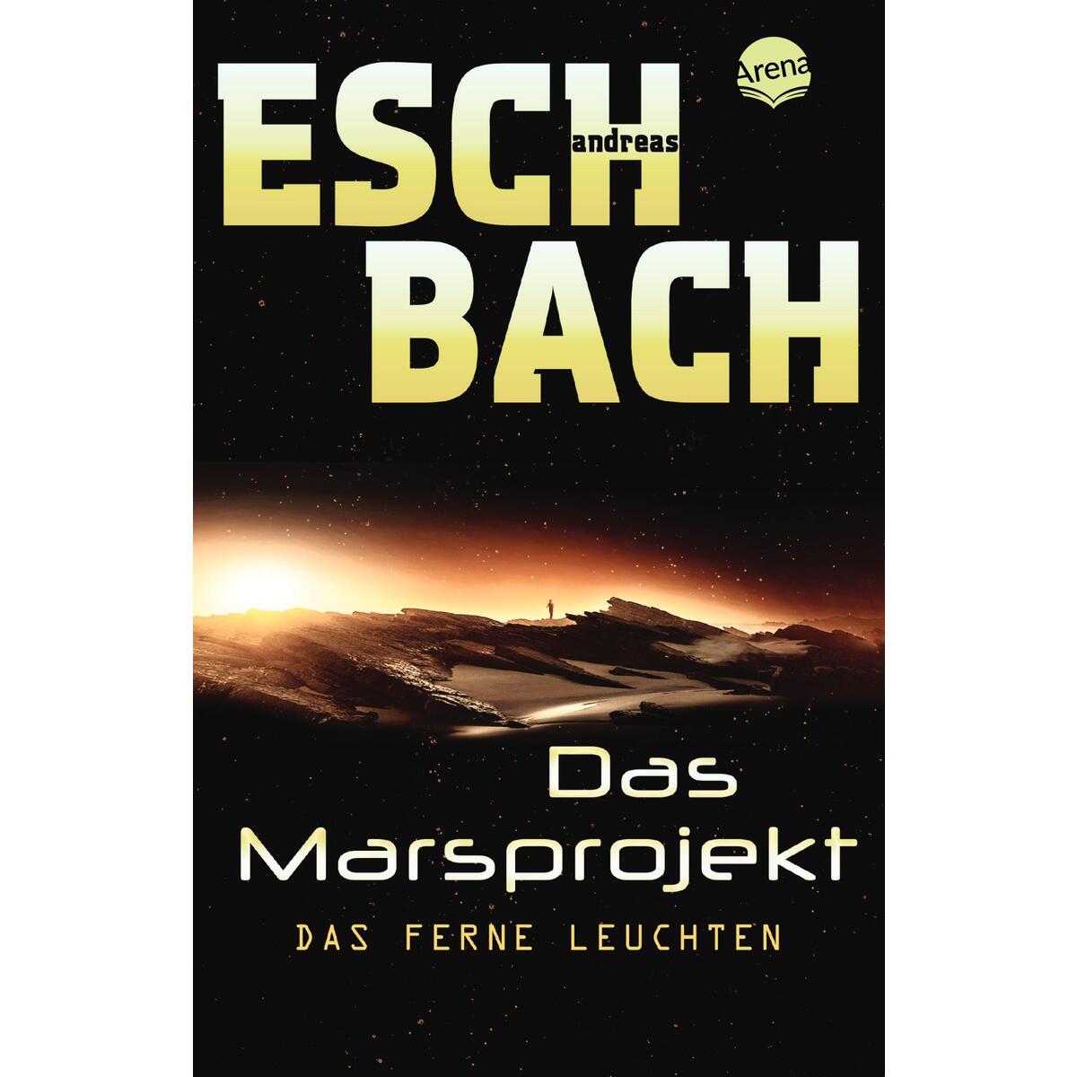 Das Marsprojekt 01 Das Marsprojekt 01 von Arena Verlag GmbH